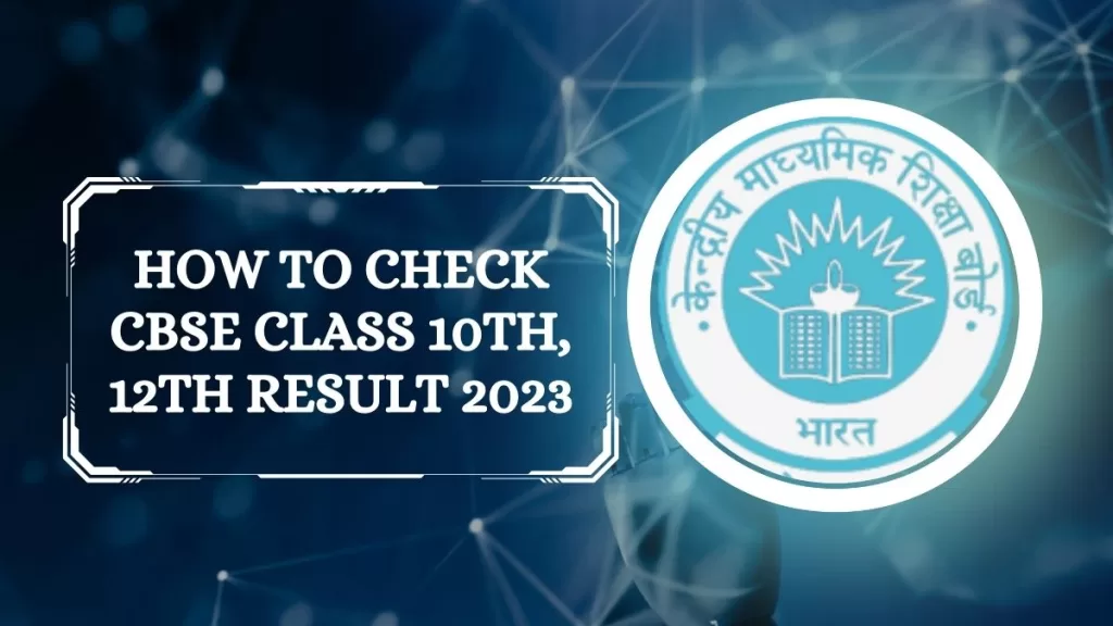 CBSE Board Result 2023 How to check CBSE Class 10th, 12th Result