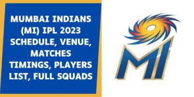 Mumbai Indians (MI) IPL 2023 Schedule, Venue, Matches Timings, Players List, Full Squads