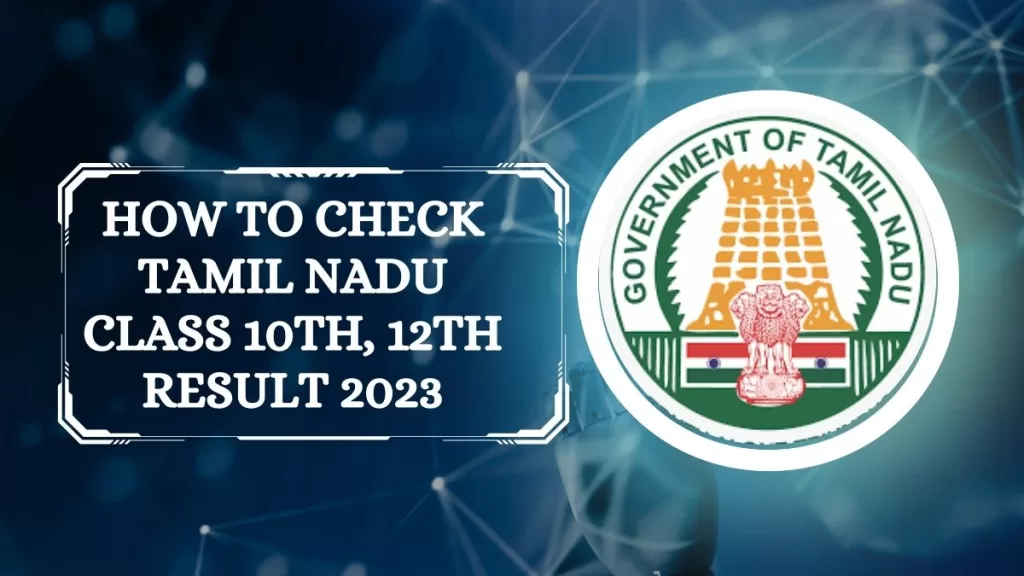 TN Board Result 2023 How to check Tamil Nadu Class 10th, 12th Result ?