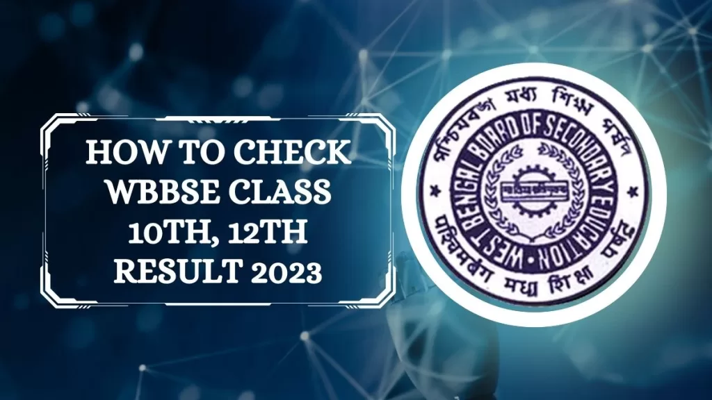 WB Madhyamik Board Result 2023 How to check WBBSE Class 10th, 12th Result